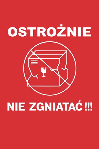 Naklejka OSTROŻNIE NIE ZGNIATAĆ 100x100mm - 100szt